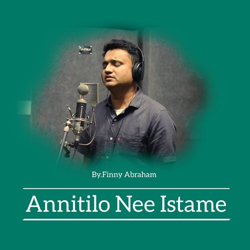 Annitilo Nee Istame Finny Abraham MP3 Download