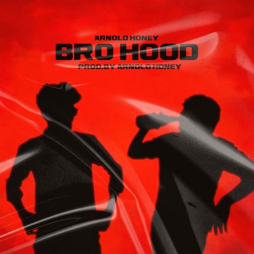 Bro Hood ARNOLD HONEY MP3 Download