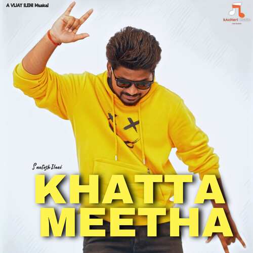 Khatta Meetha Vijay Ileni MP3 Download