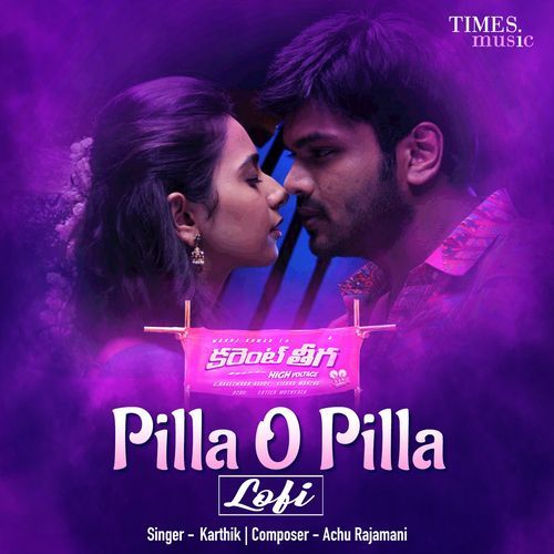 Pilla O Pilla (LoFi) Karthik MP3 Download