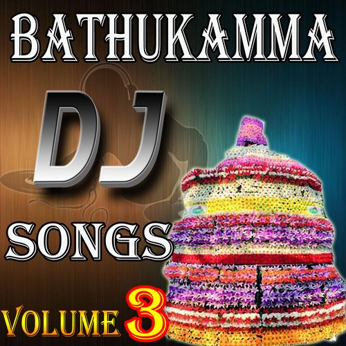Bathukamma DJ Songs, Vol. 3 Ramadevi MP3 Download
