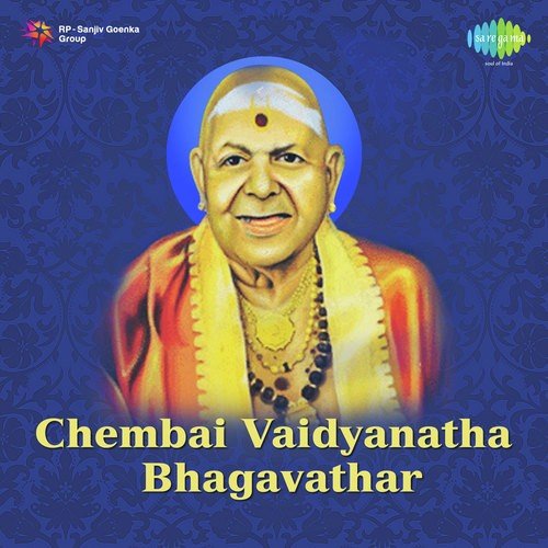 Chembai Ksheera Sagara Sayana Chembai Vaidyanatha Bhagavathar MP3 Download