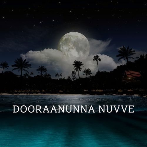 Dooraanunna Nuvve Nutana Mohan MP3 Download