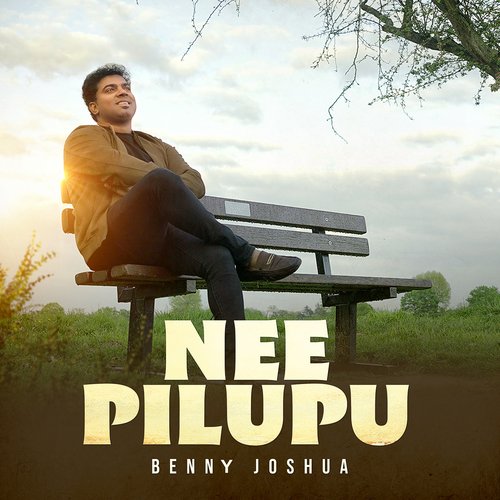Nee Pilupu Benny Joshua MP3 Download