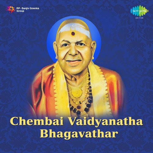 Rara Muralidara Chembai Vaidyanatha Bhagavathar MP3 Download