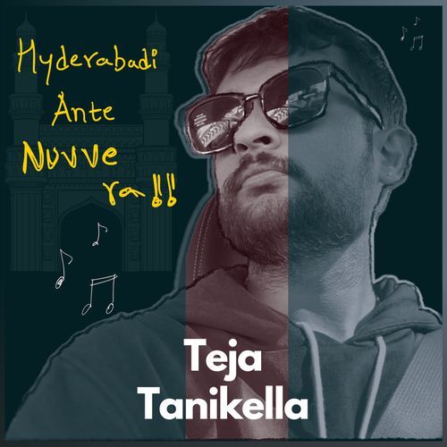 Hyderabadi Ante Nuvve Ra Teja Tanikella MP3 Download