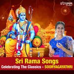 Sri Rama Songs Celebrating The Classics by Sooryagayathri Album Download
