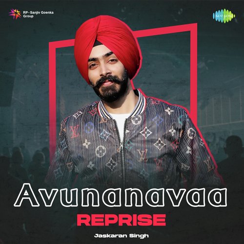 Avunanavaa Reprise Jaskaran Singh MP3 Download