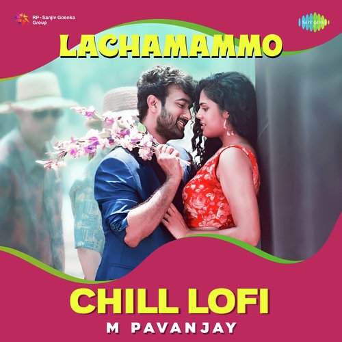 Lachamammo Chill Lofi Muralidhar MP3 Download