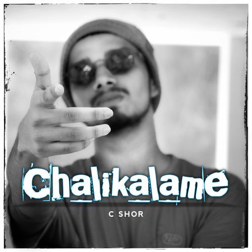 Chalikalame C SHOR MP3 Download