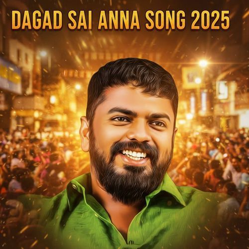 Daggad Sai Anna song 2025 Mahati Swara Sagar MP3 Download