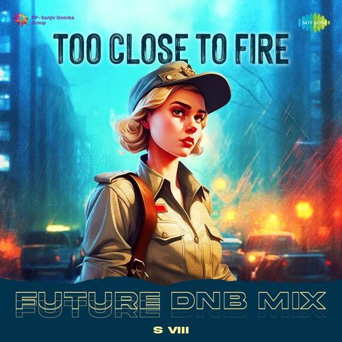 Too Close To Fire Future DnB Mix Akanksha Bisht MP3 Download