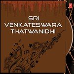 Sri Venkateswara Thatwanidhi - G. Balakrishna Prasad Song Download