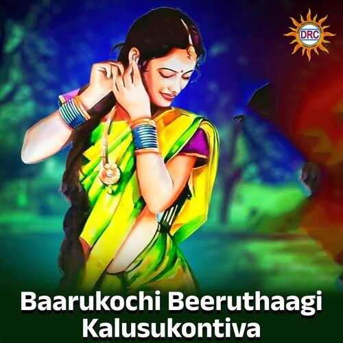 Baarukochi Beeruthaagi Kalusukontiva Lalitha Sagari MP3 Download
