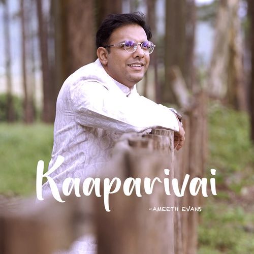 Kaaparivai Ameeth Evans MP3 Download