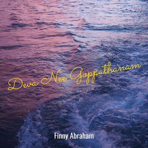 Deva Nee Goppathanam Finny Abraham MP3 Download