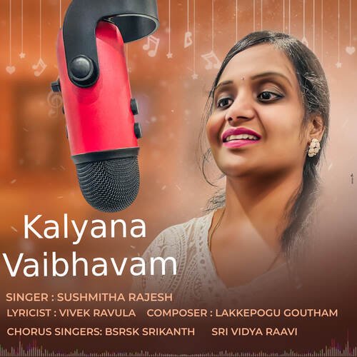 Kalyana Vaibhavam Sushmitha Rajesh MP3 Download