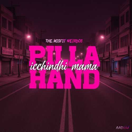 Pilla Hand icchindhi mama AADHU MP3 Download