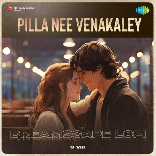 Pilla Nee Venakaley Dreamscape Lofi Sai Charan MP3 Download