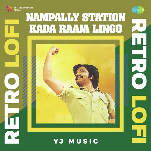 Nampally Station Kada Raaja Lingo Retro Lofi S.P. Sailaja MP3 Download