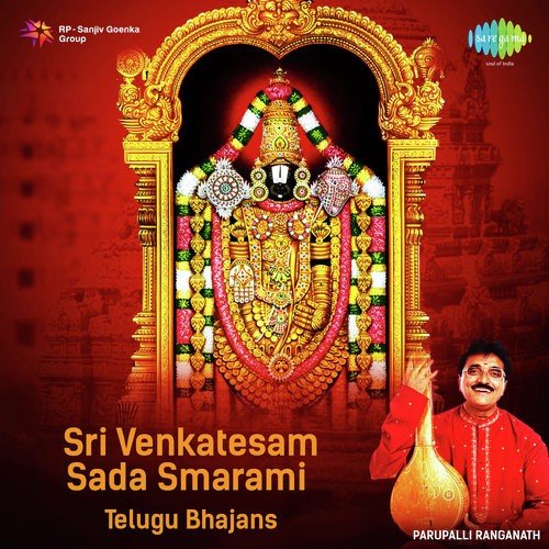 Sri Venkatesam Sada Smarami Bhajans Parupalli Sri Ranganth MP3 Download