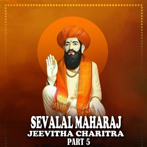 Sevalal Maharaj Jeevitha Charitra, Pt. 5 Srinivas Rathod MP3 Download
