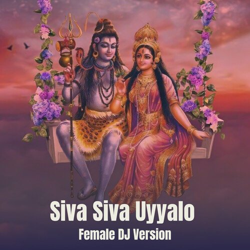 Siva Siva Uyyalo Female Dj Version Lalitha Prasad MP3 Download