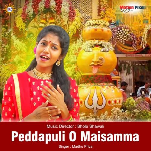 Pedda Puli O Maisamma Madhu Priya MP3 Download