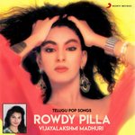 Rowdy Pilla (Telugu Pop Songs) Album Download