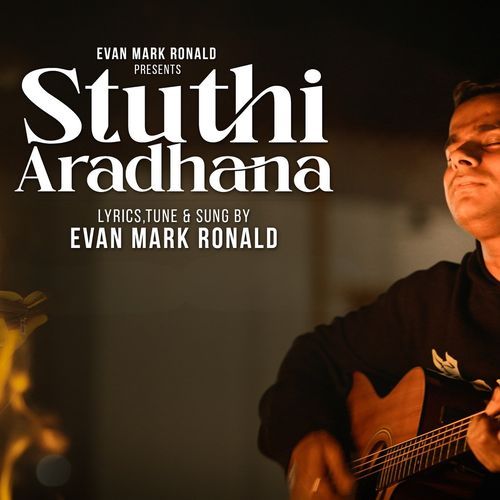 Stuthi Aradhana Evan Mark Ronald MP3 Download