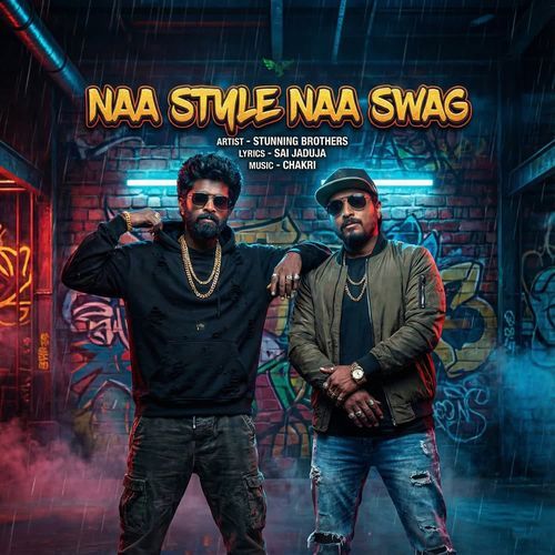 Naa Style Naa Swag Stunning Brothers MP3 Download