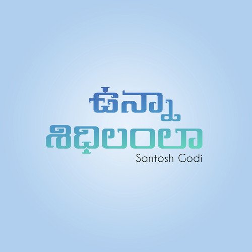 Unna Sidhilam La Santosh Godi MP3 Download