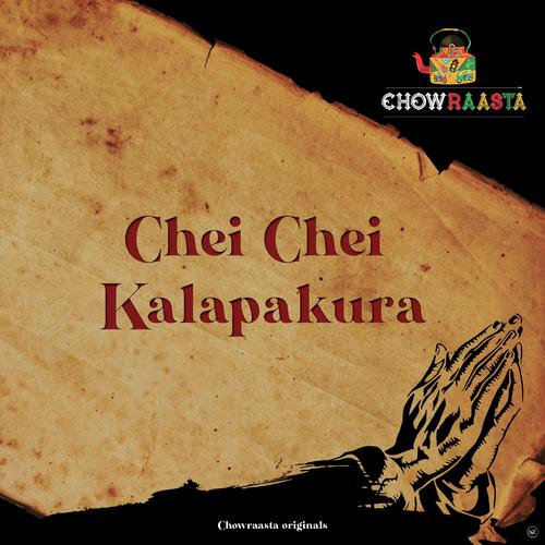 Chei Chei Kalapakura Chowraasta MP3 Download