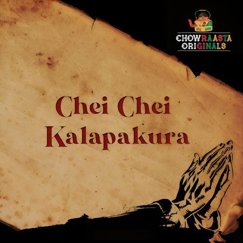 Chei Chei Kalapakura Chowraasta MP3 Download