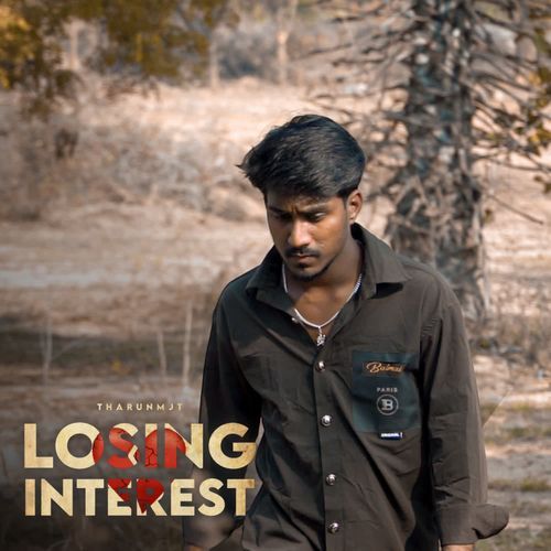 Losing Interest Tharunmjt MP3 Download