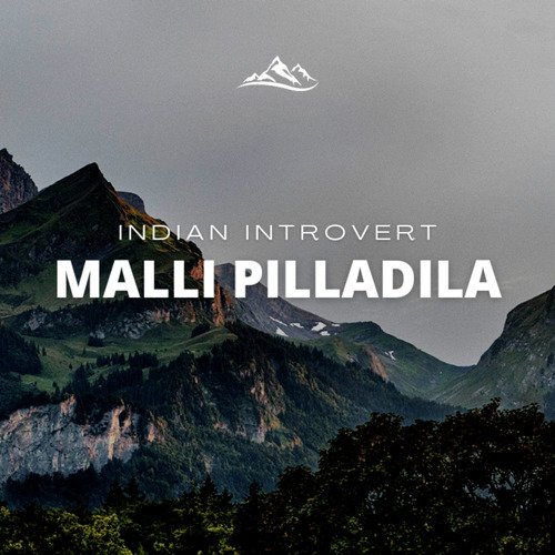 Malli pilladila Indian introvert MP3 Download
