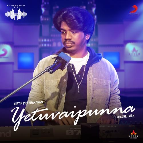 Yetuvaipunna (Hyderabad Gig) Justin Prabhakaran MP3 Download