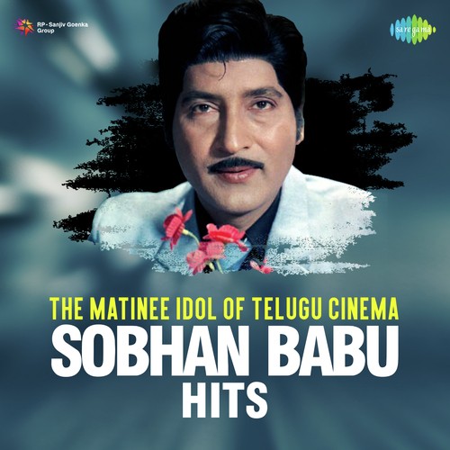 The Matinee Idol Of Telugu Cinema - Sobhan Babu Hits S P Balasubrahmanyam MP3 Download