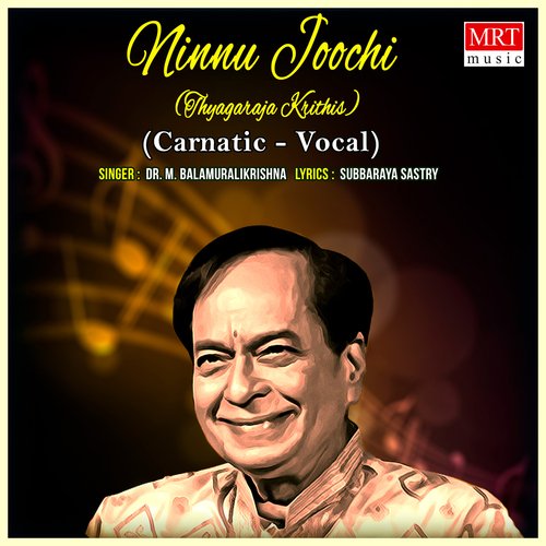 Ninnu Joochi (Thyagaraja Krithis) Mysore Nagamani Srinath MP3 Download