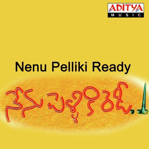 Nenu Pelliki Ready Chakri MP3 Download