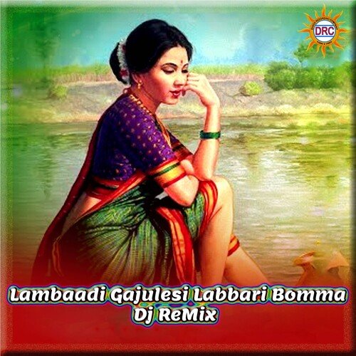 Lambaadi Gajulesi Labbari Bomma (DJ Remix) Singer Prabha MP3 Download