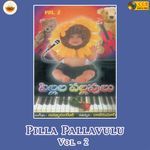 Pilla Pallavulu, Vol. 2 Album Download