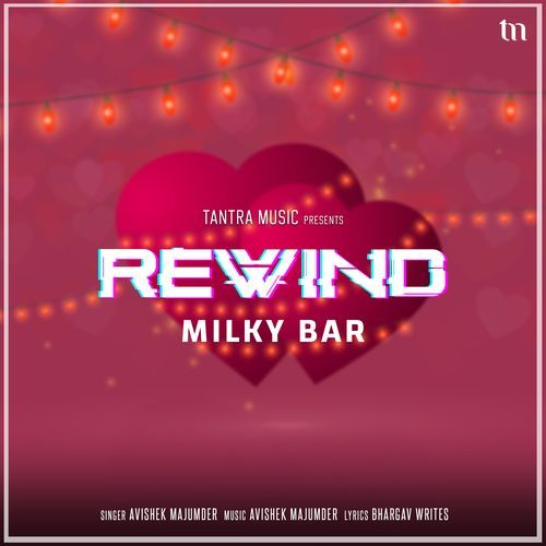 Milky Bar (Rewind) Avishek Majumder MP3 Download