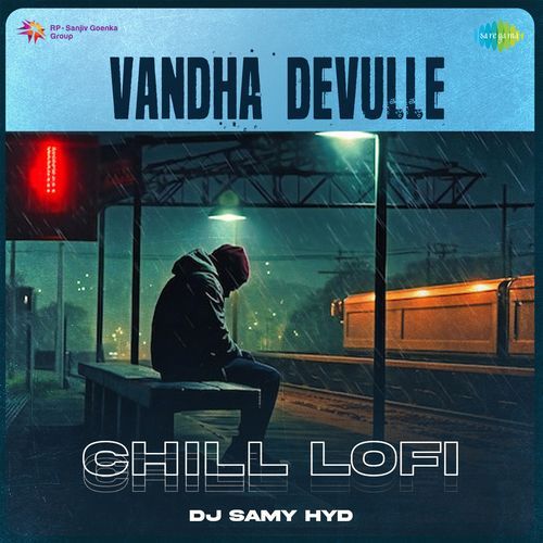 Vandha Devulle Chill Lofi Shilpa Rao MP3 Download