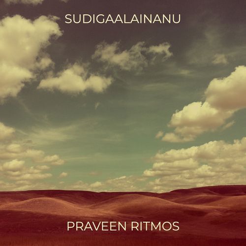 Sudigaalainanu Praveen Ritmos MP3 Download