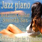 The Jazz Piano Brazilian Guitar Smooth Sax Quartet. Songs MP3 Download