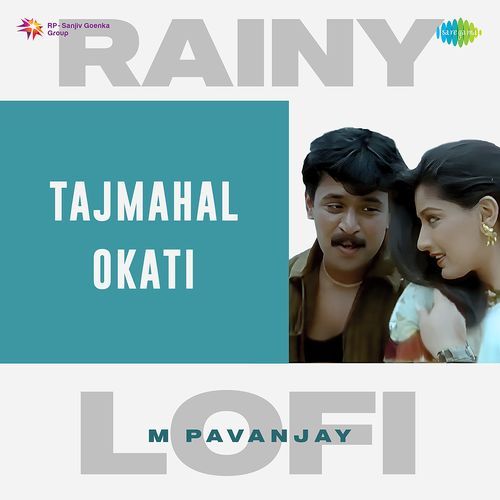 Tajmahal Okati Rainy Lofi Hariharan MP3 Download