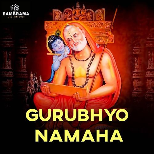 Gurubhyo Namaha Rachita Rayaprolu MP3 Download