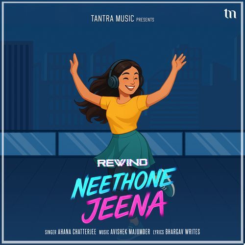 Neethone Jeena (Rewind) Ahana Chatterjee MP3 Download