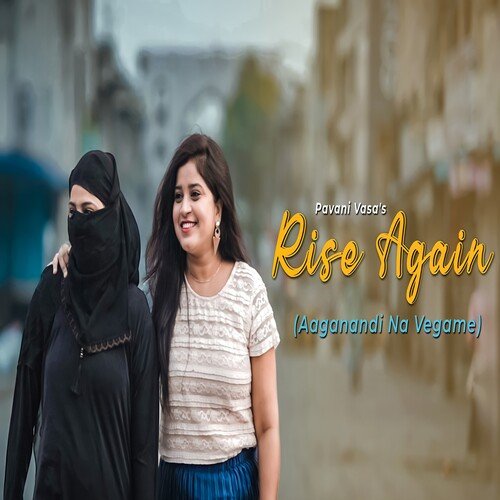 Rise Again (Aaganandi Na Vegame) Pavani Vasa MP3 Download